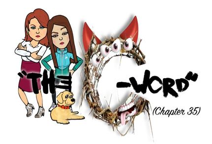 Featured image for “Episode 41 – Chapter 35 – “The C-Word””